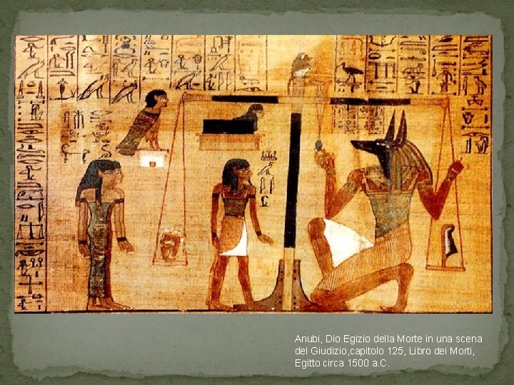 Anubi, Dio Egizio della Morte in una scena del Giudizio, capitolo 125, Libro dei