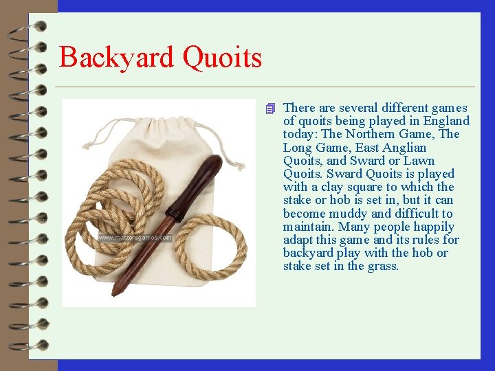 Backyard Quoits 4 There are several different games of quoits being played in England