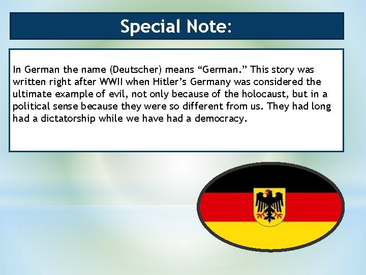 Special Note: In German the name (Deutscher) means “German. ” This story was written Special Note: In German the name (Deutscher) means “German. ” This story was written