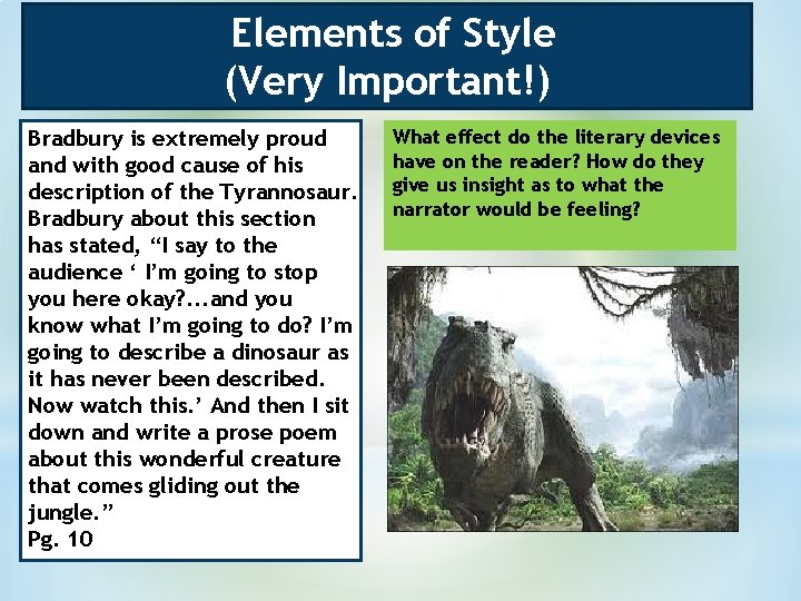 Elements of Style (Very Important!) Bradbury is extremely proud and with good cause of Elements of Style (Very Important!) Bradbury is extremely proud and with good cause of