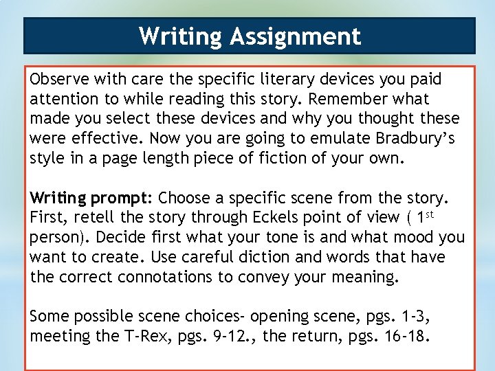Writing Assignment Observe with care the specific literary devices you paid attention to while Writing Assignment Observe with care the specific literary devices you paid attention to while