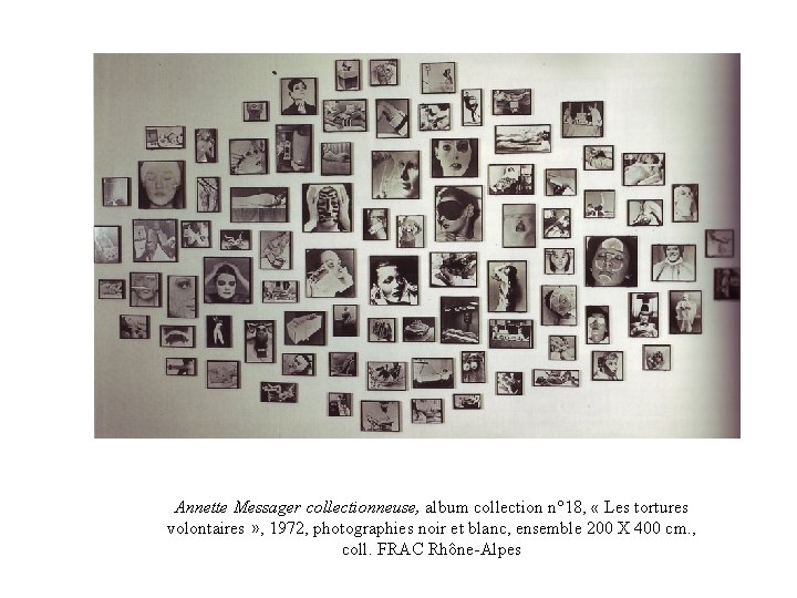 Annette Messager collectionneuse, album collection n° 18, « Les tortures volontaires » , 1972,