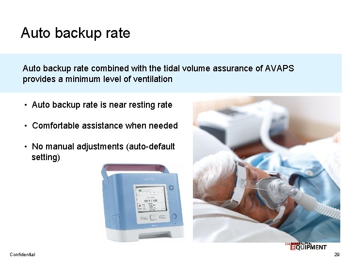 Auto Back-up rate Auto backup rate combined with the tidal volume assurance of AVAPS