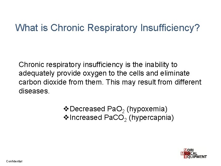What is Chronic Respiratory Insufficiency? Chronic respiratory insufficiency is the inability to adequately provide