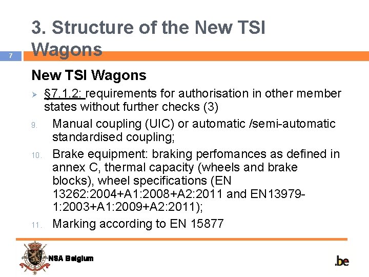 7 3. Structure of the New TSI Wagons § 7. 1. 2: requirements for