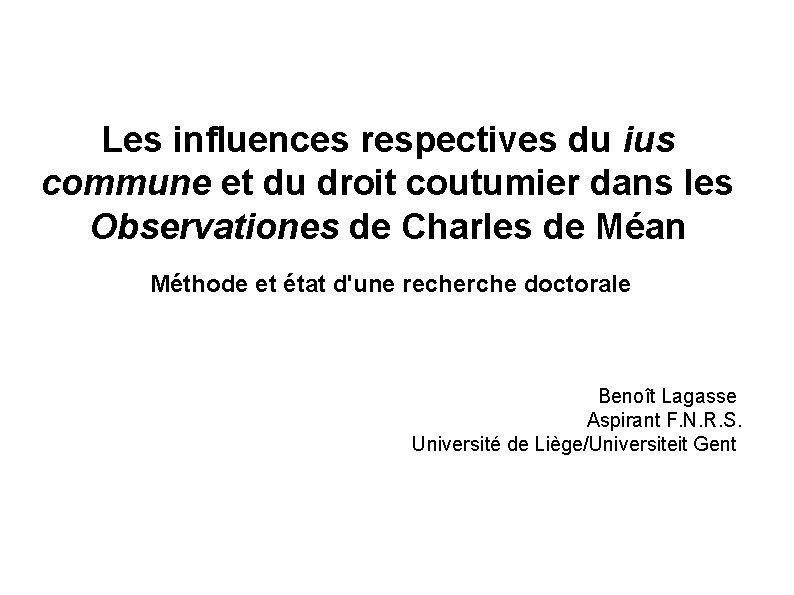 Les influences respectives du ius commune et du droit coutumier dans les Observationes de