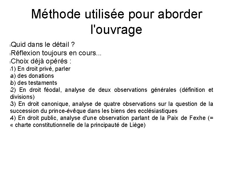 Méthode utilisée pour aborder l'ouvrage Quid dans le détail ? l. Réflexion toujours en