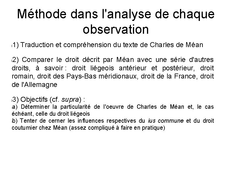 Méthode dans l'analyse de chaque observation 1) Traduction et compréhension du texte de Charles