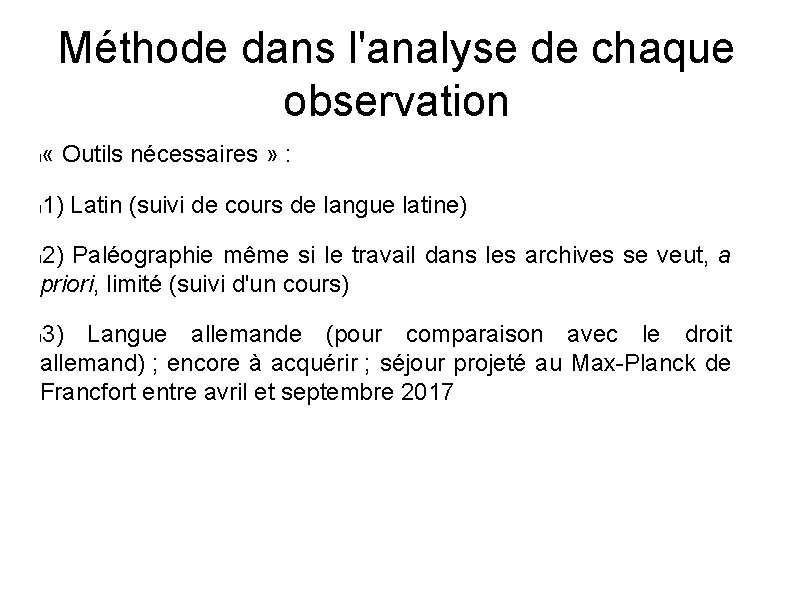 Méthode dans l'analyse de chaque observation « Outils nécessaires » : l 1) Latin