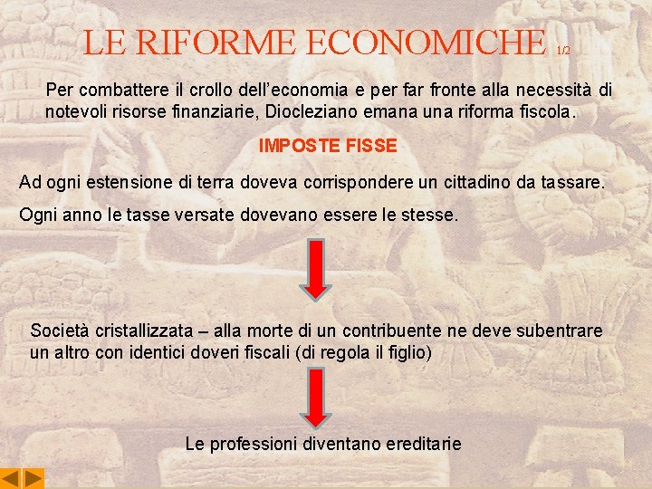 LE RIFORME ECONOMICHE 1/2 Per combattere il crollo dell’economia e per far fronte alla