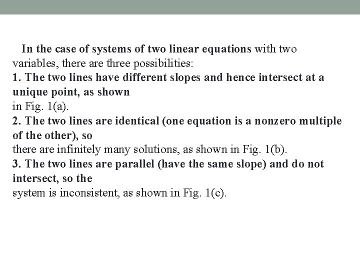 In the case of systems of two linear equations with two variables, there are