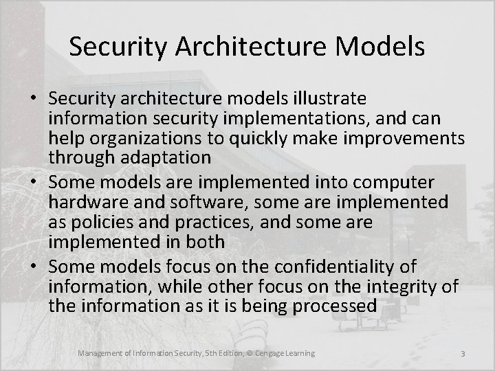 Security Architecture Models • Security architecture models illustrate information security implementations, and can help Security Architecture Models • Security architecture models illustrate information security implementations, and can help