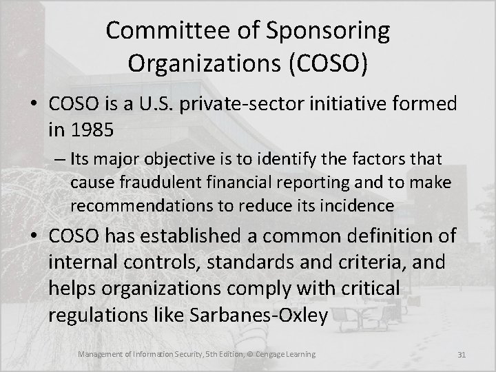 Committee of Sponsoring Organizations (COSO) • COSO is a U. S. private-sector initiative formed Committee of Sponsoring Organizations (COSO) • COSO is a U. S. private-sector initiative formed