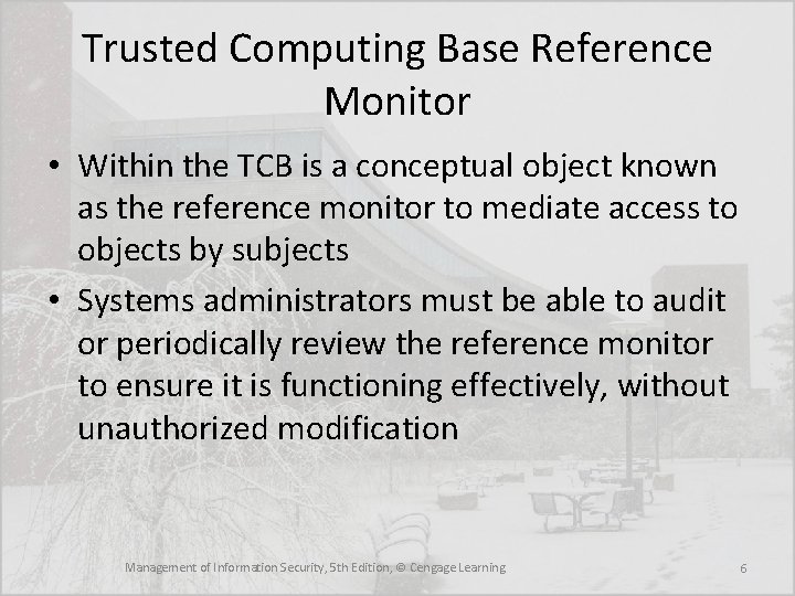 Trusted Computing Base Reference Monitor • Within the TCB is a conceptual object known Trusted Computing Base Reference Monitor • Within the TCB is a conceptual object known