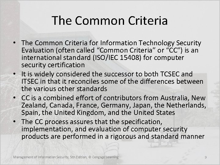 The Common Criteria • The Common Criteria for Information Technology Security Evaluation (often called The Common Criteria • The Common Criteria for Information Technology Security Evaluation (often called