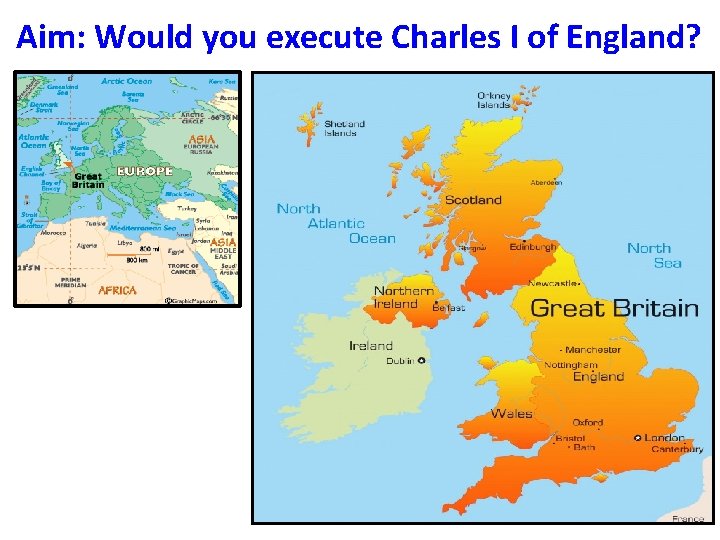 Aim: Would you execute Charles I of England? 