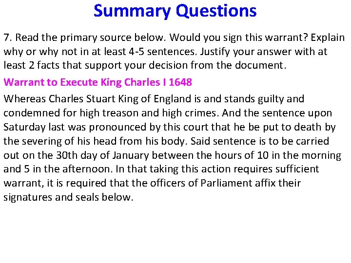 Summary Questions 7. Read the primary source below. Would you sign this warrant? Explain