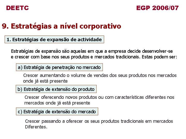 DEETC EGP 2006/07 9. Estratégias a nível corporativo 1. Estratégias de expansão de actividade