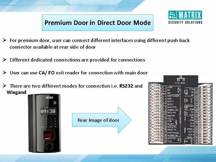 Premium Door in Direct Door Mode Ø For premium door, user can connect different