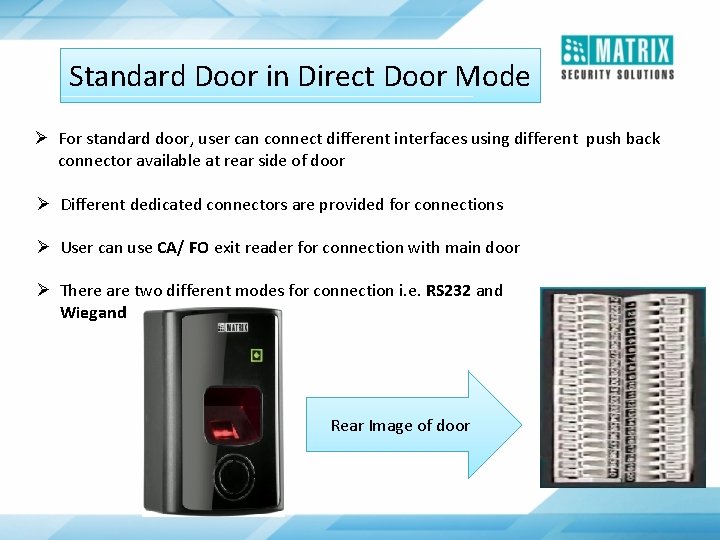 Standard Door in Direct Door Mode Ø For standard door, user can connect different