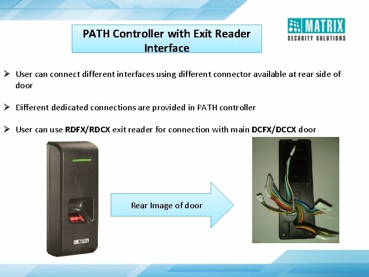 PATH Controller with Exit Reader Interface Ø User can connect different interfaces using different