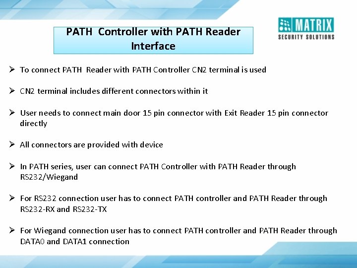 PATH Controller with PATH Reader Interface Ø To connect PATH Reader with PATH Controller