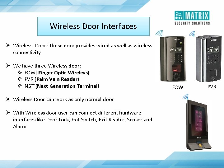 Wireless Door Interfaces Ø Wireless Door: These door provides wired as well as wireless