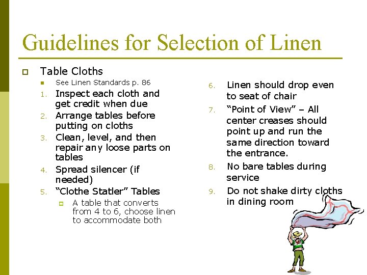Guidelines for Selection of Linen p Table Cloths n See Linen Standards p. 86