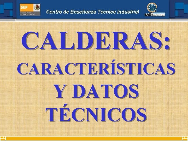 CALDERAS: CARACTERÍSTICAS Y DATOS TÉCNICOS 