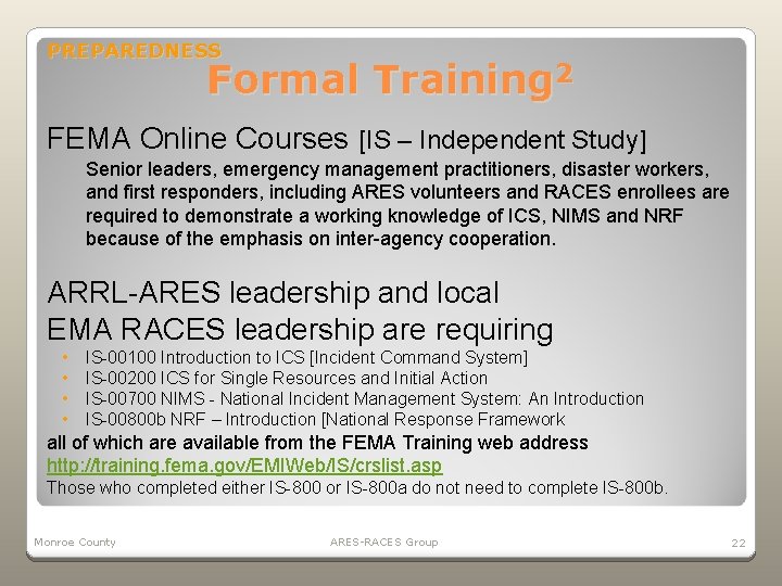 PREPAREDNESS Formal Training 2 FEMA Online Courses [IS – Independent Study] Senior leaders, emergency