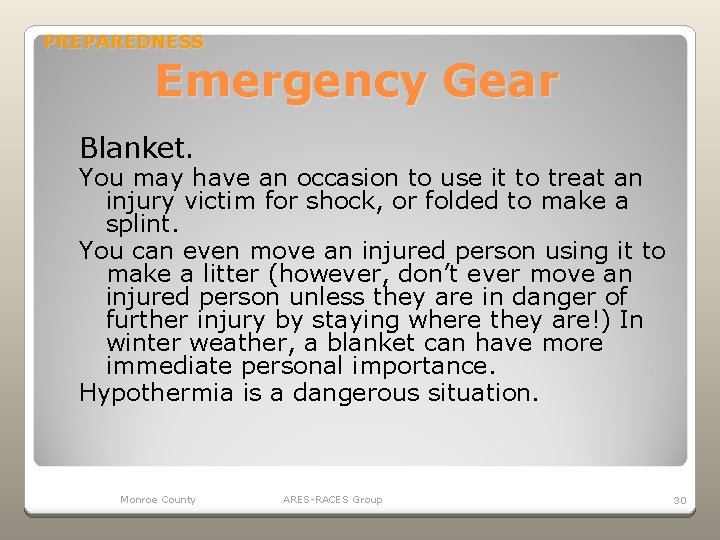 PREPAREDNESS Emergency Gear Blanket. You may have an occasion to use it to treat