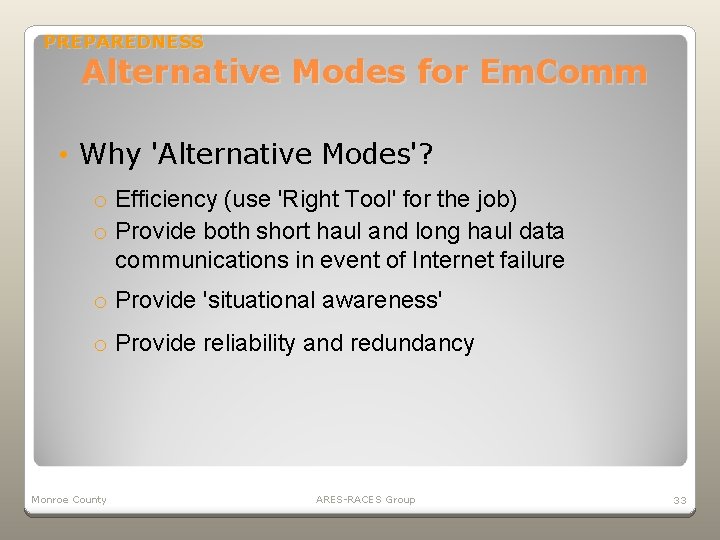 PREPAREDNESS Alternative Modes for Em. Comm • Why 'Alternative Modes'? o Efficiency (use 'Right