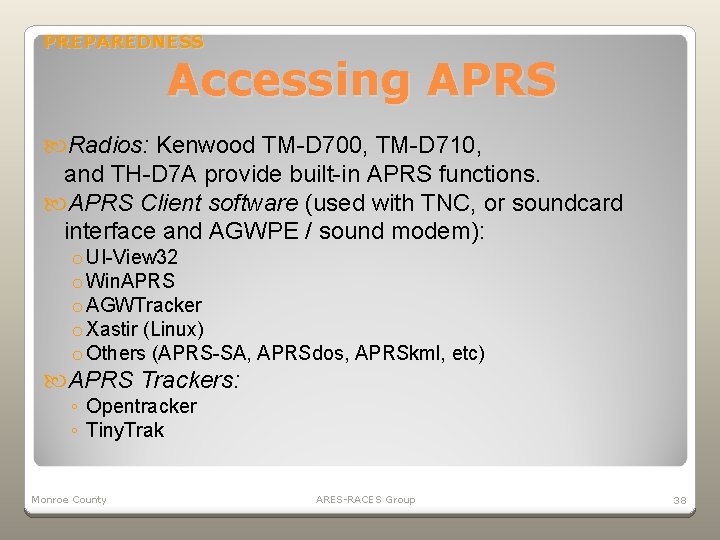 PREPAREDNESS Accessing APRS Radios: Kenwood TM-D 700, TM-D 710, and TH-D 7 A provide