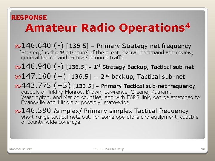 RESPONSE Amateur Radio Operations 4 146. 640 (-) [136. 5] – Primary Strategy net