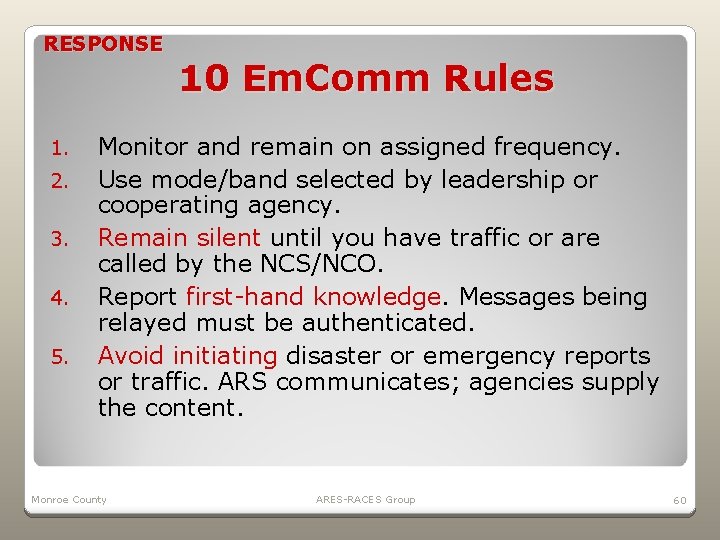 RESPONSE 1. 2. 3. 4. 5. 10 Em. Comm Rules Monitor and remain on