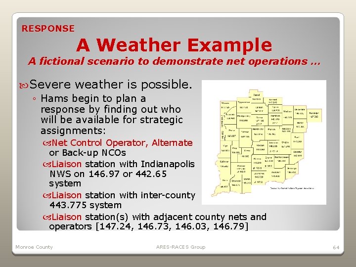 RESPONSE A Weather Example A fictional scenario to demonstrate net operations … Severe weather