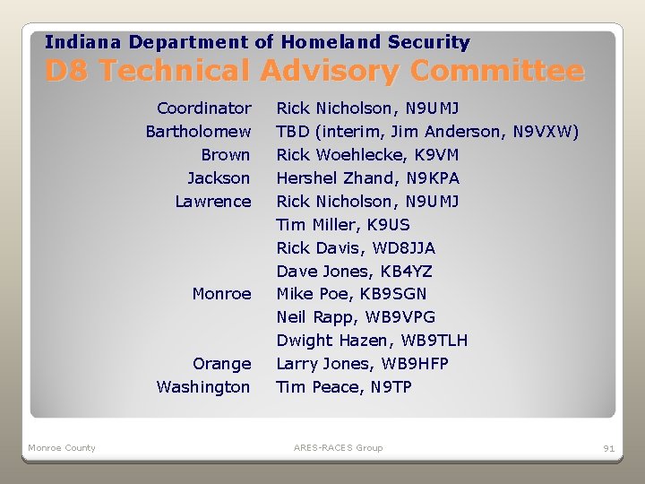Indiana Department of Homeland Security D 8 Technical Advisory Committee Coordinator Bartholomew Brown Jackson