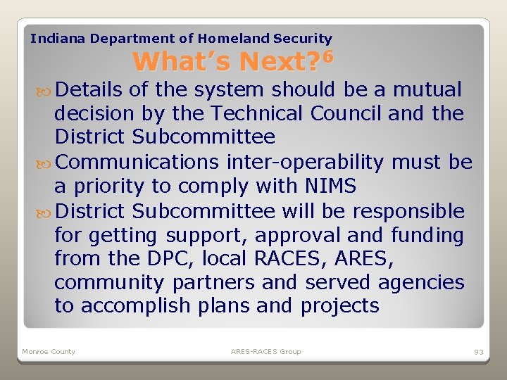 Indiana Department of Homeland Security Details What’s Next? 6 of the system should be