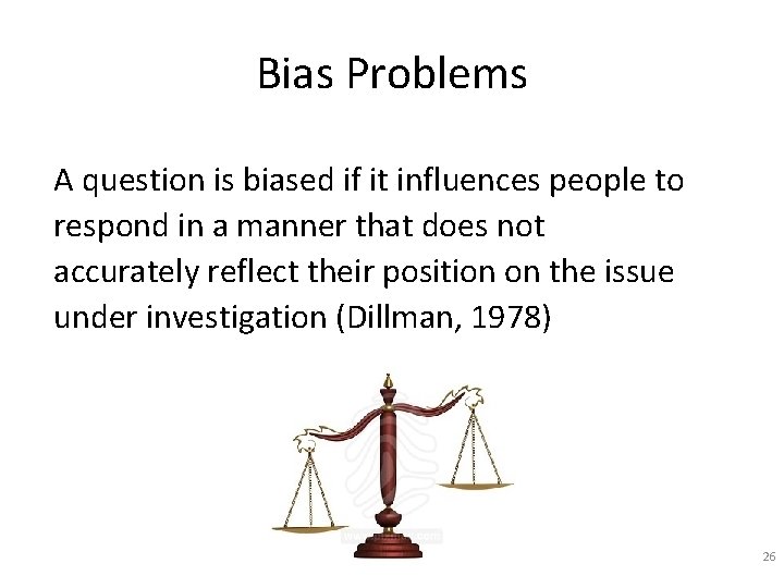 Bias Problems A question is biased if it influences people to respond in a Bias Problems A question is biased if it influences people to respond in a