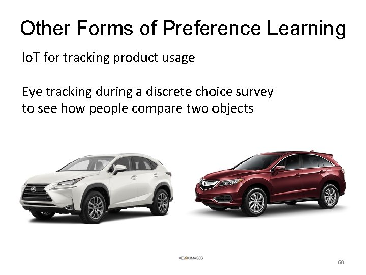 Other Forms of Preference Learning Io. T for tracking product usage Eye tracking during Other Forms of Preference Learning Io. T for tracking product usage Eye tracking during