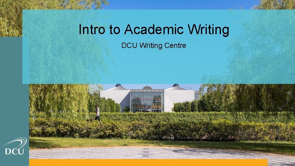 Intro to Academic Writing DCU Writing Centre 