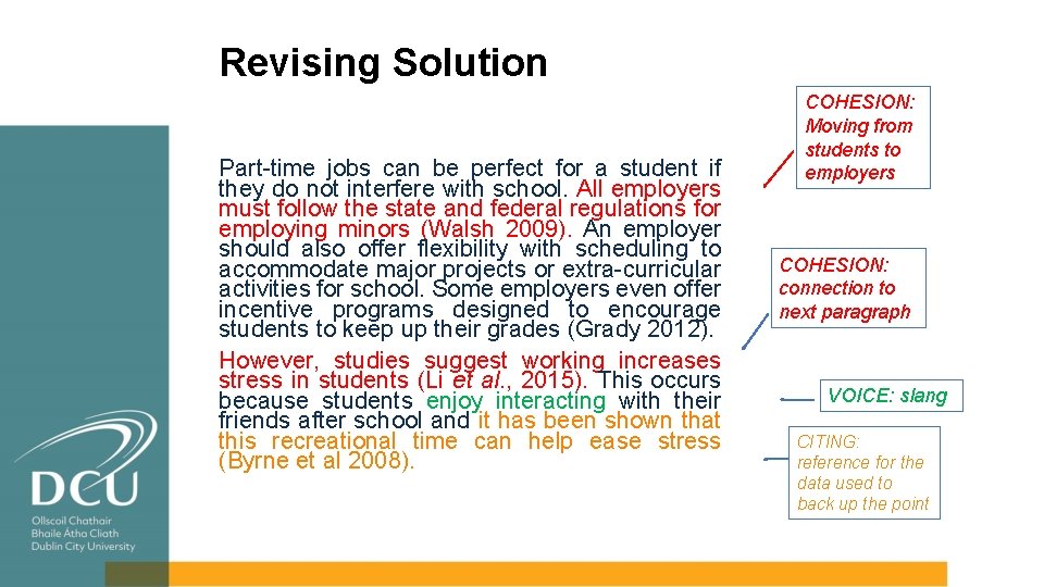 Revising Solution Part-time jobs can be perfect for a student if they do not