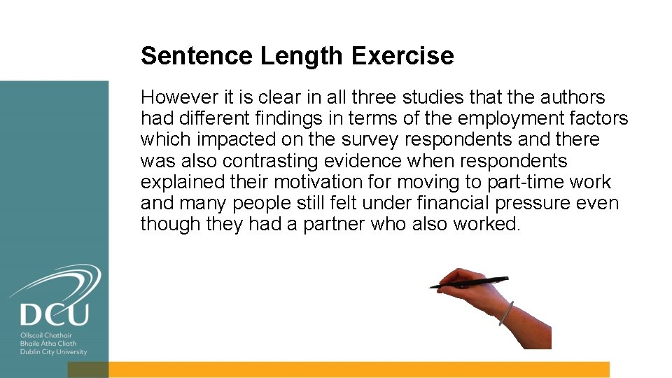 Sentence Length Exercise However it is clear in all three studies that the authors