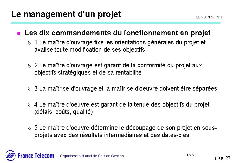 Le management d'un projet l Information interne SENSIPRO. PPT Les dix commandements du fonctionnement Le management d'un projet l Information interne SENSIPRO. PPT Les dix commandements du fonctionnement