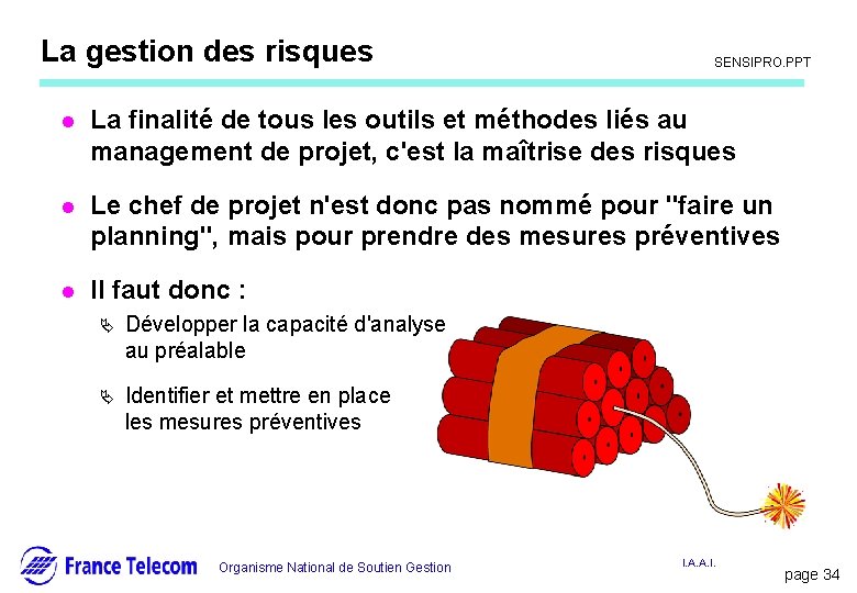 La gestion des risques Information interne SENSIPRO. PPT l La finalité de tous les La gestion des risques Information interne SENSIPRO. PPT l La finalité de tous les