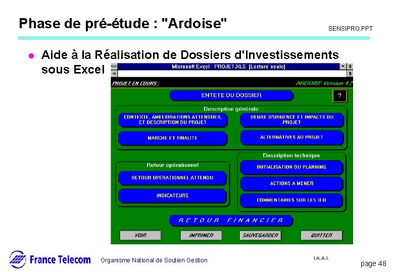 Phase de pré-étude : "Ardoise" l Information interne SENSIPRO. PPT Aide à la Réalisation Phase de pré-étude : "Ardoise" l Information interne SENSIPRO. PPT Aide à la Réalisation
