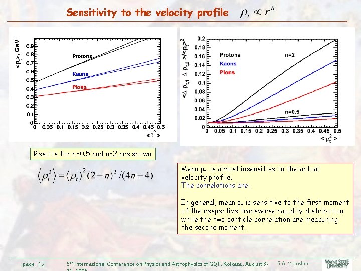 Sensitivity to the velocity profile Results for n=0. 5 and n=2 are shown Mean