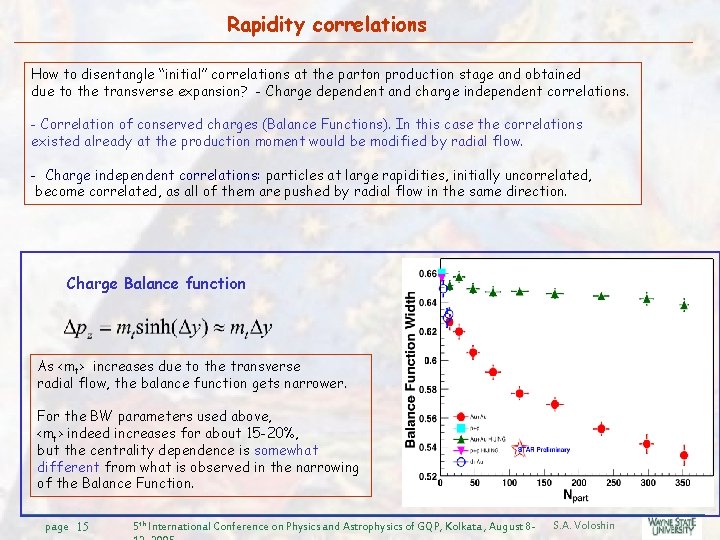 Rapidity correlations How to disentangle “initial” correlations at the parton production stage and obtained