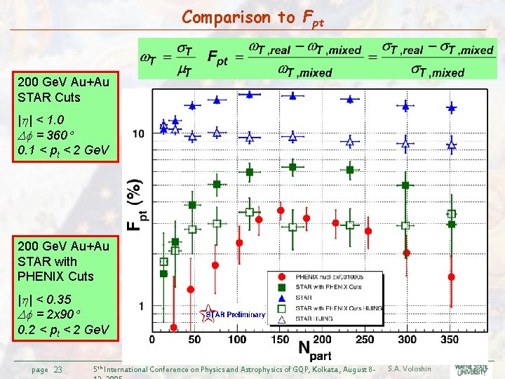 Comparison to Fpt 200 Ge. V Au+Au STAR Cuts | | < 1. 0