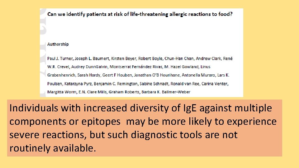 Individuals with increased diversity of Ig. E against multiple components or epitopes may be